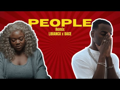 PEOPLE – LIBIANCA x DACE (Remix)