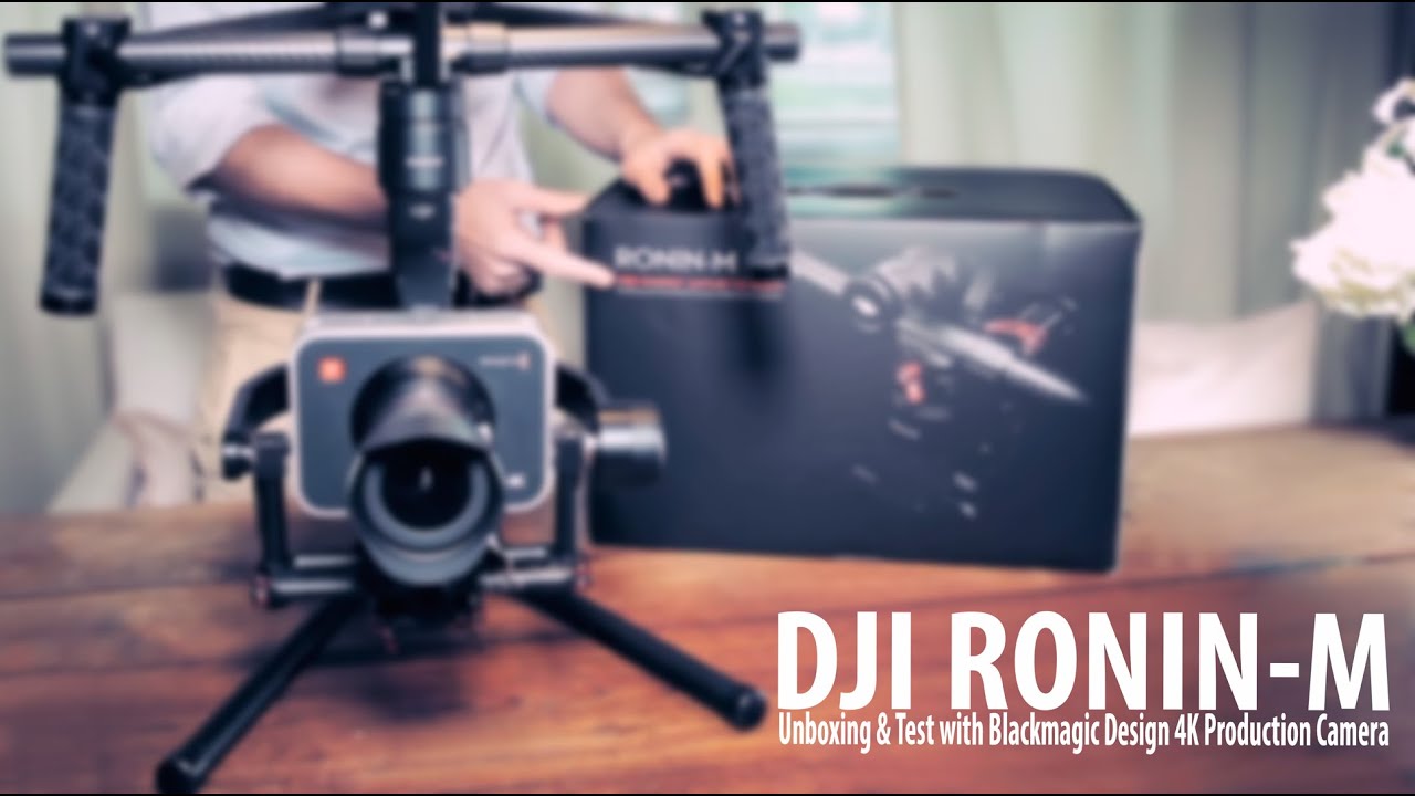 Dji Ronin M Unboxing And Test With Blackmagic Design 4k Production Camera 