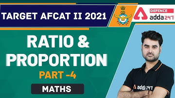 AFCAT 2 2021 Maths Preparation | Ratio and Proportion | Part 4