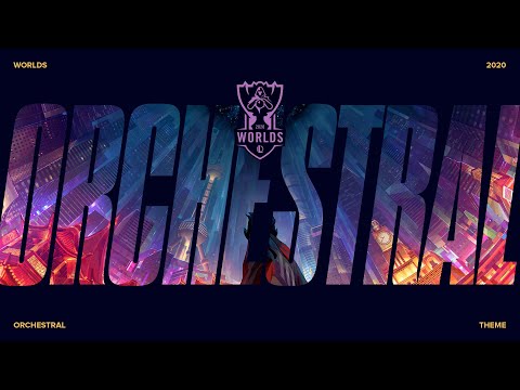 Worlds 2020 | Orchestral Theme - League of Legends