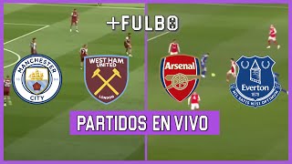 🔴 ver MANCHESTER CITY vs WEST HAM EN VIVO | ARSENAL vs EVERTON EN VIVO 🔥 DEFINICIÓN PREMIER LEAGUE 🏆