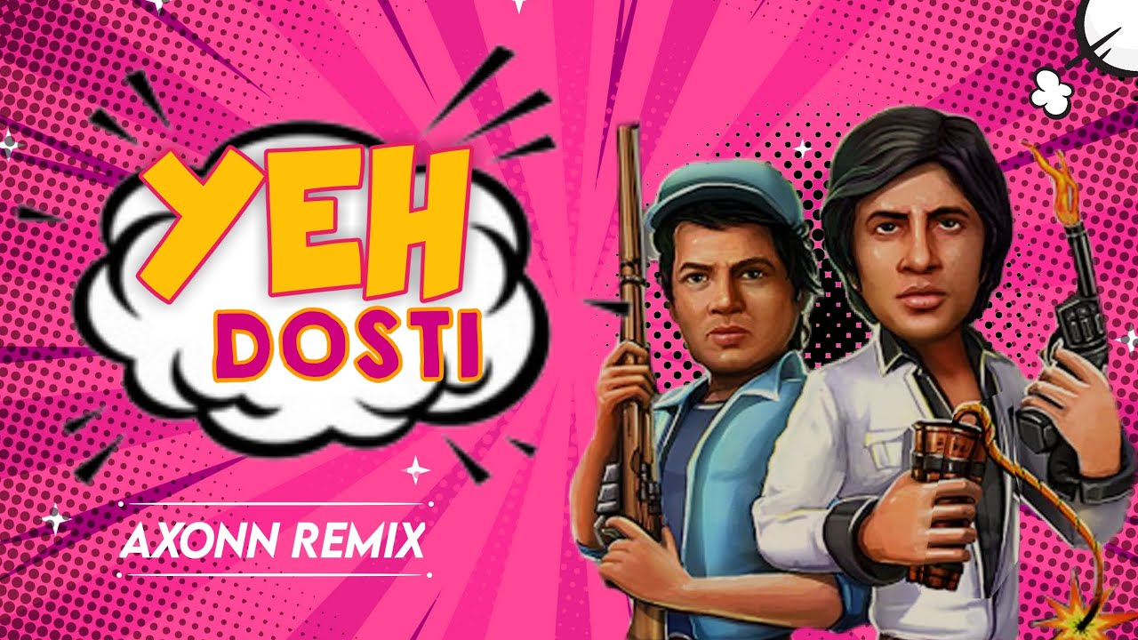 Yeh Dosti Hum Nahi Todenge - DJ Axonn Remix | Sholay |Kishore Kumar | Amitabh Bachchan, Dharmendra