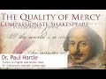 The Quality of Mercy, Compassionate Shakespeare, Dr. Paul Hartle