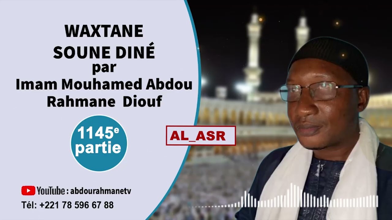 1145E AL ASR WAXTANE SUNU DINE par Imam Mouhamed Diouf