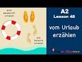 A2 - Lesson 48 | vom Urlaub erzählen | Reisebericht | Postkarte | German for beginners