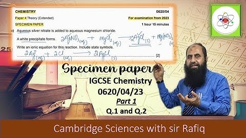 0620/04/sp/23 [Part 1] // IGCSE Chemistry // Syed Rafiq Ahmed