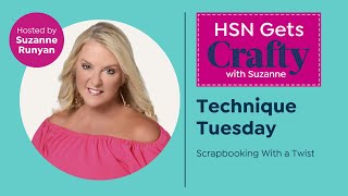 HSN Gets Crafty with Suzanne - Technique Tuesday
