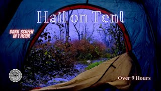 The Sound of Hail on a Tent ⨀ Dark Screen in 1 Hour ⨀ Over 9 Hours screenshot 5