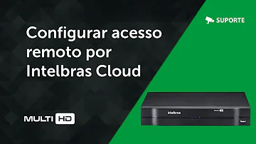Como acessar meu DVR pelo cloud?