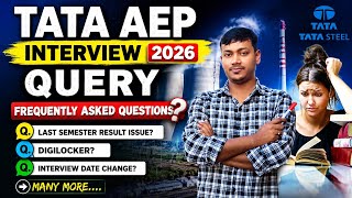 Tata Steel AEP Interview Query 2026 | Frequently Asked Questions ❓