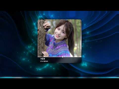 Meb (Koj Mus Nyob Li Cas Lawm Os) - QWS YAJ × THOOS LIS × TSHEEJ THOJ × MEEJ SENG | JYM 🔥Hmong Remix