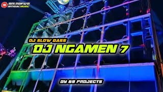 DJ NGAMEN 7 | BY 69 PROJECT | Slow bass | ENY SAGITA