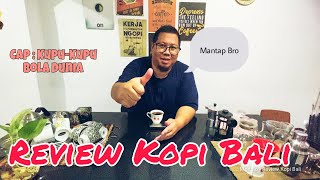 Review Kopi Bali || Cap Kupu-kupu Bola Dunia