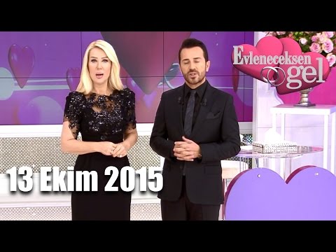 Evleneceksen Gel - 13 Ekim 2015