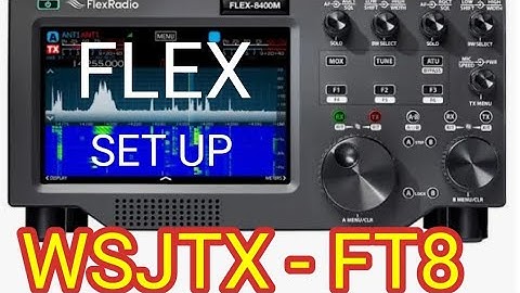 WSJTX - FLEX 8400/6400 Full Set Up FT8