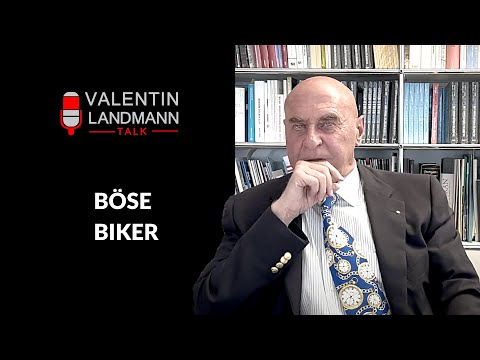 "KÖTÜ BIKER" - Valentin Landmann Konuşma No. 26/22