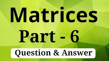 How to find elements using equality of matrix? || How to identify Symmetric & Skew-symmetric matrix?