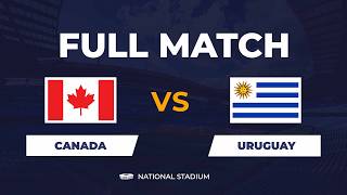 FULL MATCH | Uruguay vs Canada | The Match That Had Everything
