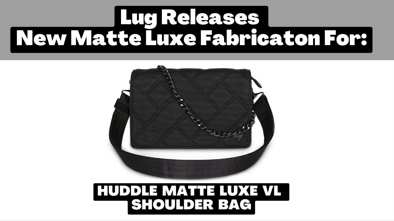 Lug Releases New Matte Luxe VL Fabrication For: The Huddle Shoulder Bag 