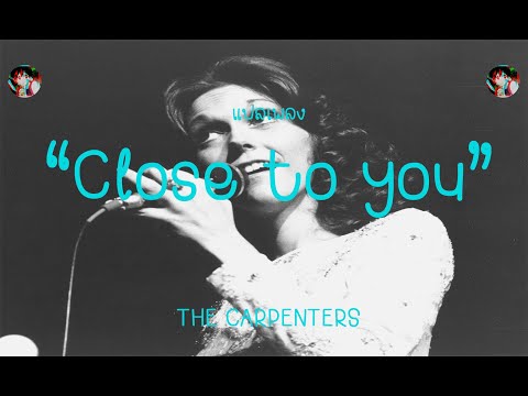 The Carpenters  - Close to You | แปลไทย
