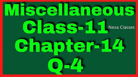 Q 4 Miscellaneous Exercise Chapter14 Class 11 Math || Miscellaneous Exercise Q4 Chapter 14 Class 11