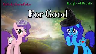 Wicked - For Good Cover FT. @KnightOfBreath