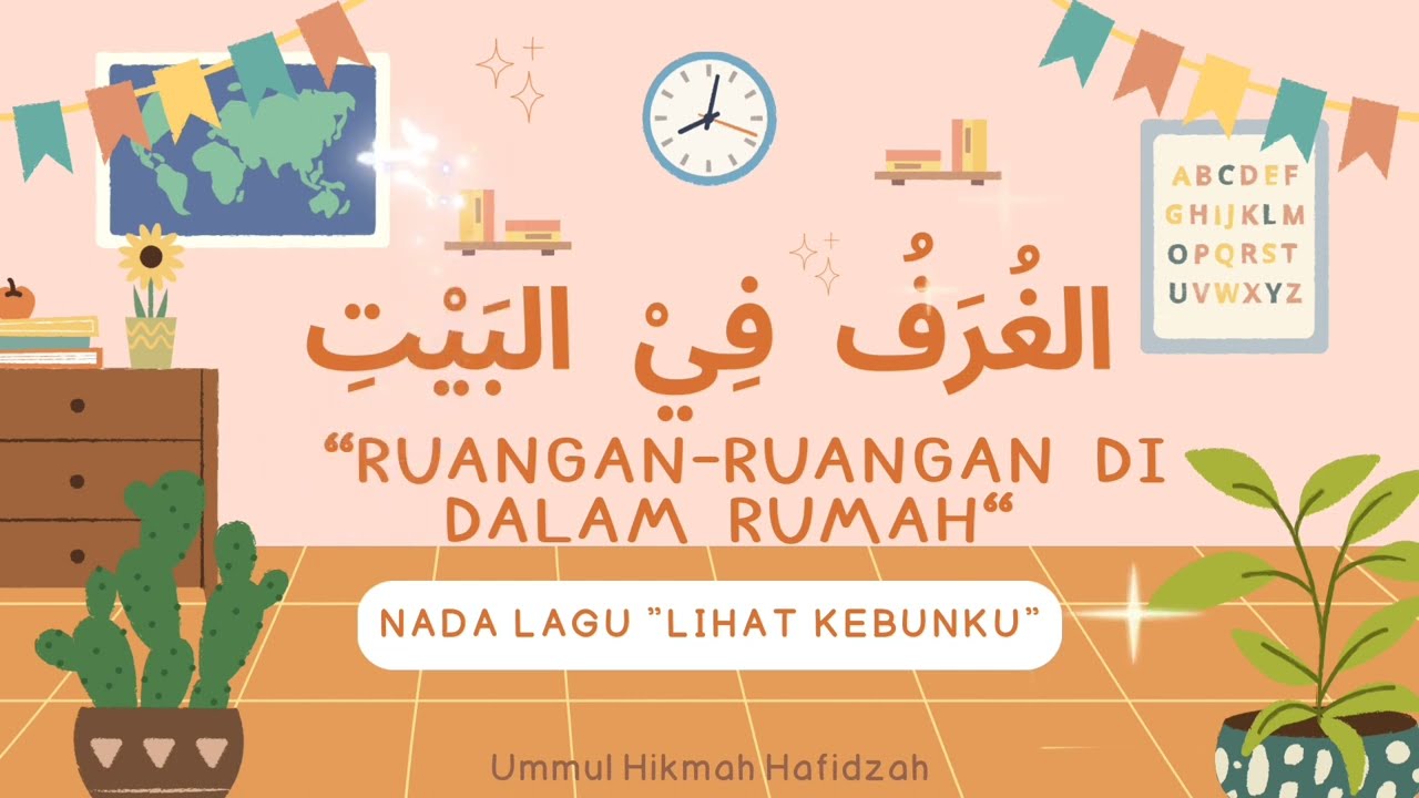 LAGU BAHASA ARAB TENTANG RUANGAN² DI DALAM RUMAH (الغُرَفُ فِيْ البَيْتِ)/ Nada Lagu 