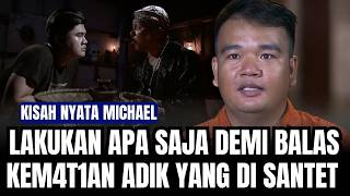 Sejak Adik Ku M4t1 Di Santet Aku Jadi Orang Yang Berbeda  Kisah Nyata Michael Lendo