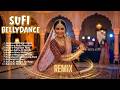 Sufi Bellydance Remix 2026 🔥 Bollywood Style Dance | TikTok Viral DJ Mix