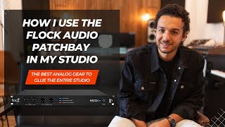 Flock Audio Patch, ABSOLUTE GAME CHANGER. How I use it in my studio and what are the benefits of it?