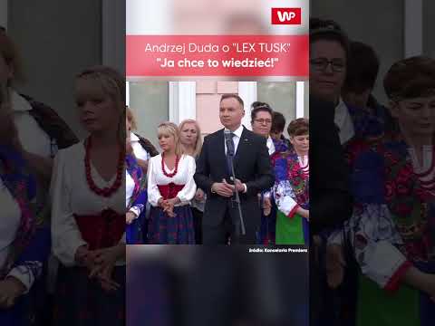 "JA CHCE TO WIEDZIEĆ". Andrzej Duda tłumaczy "LEX TUSK"