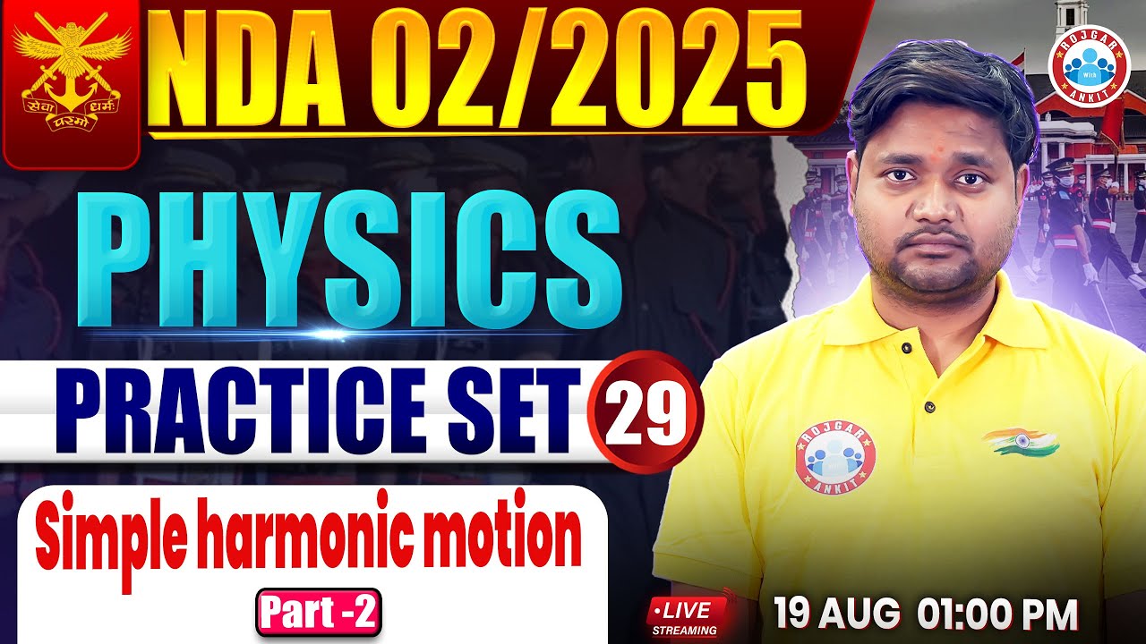 NDA Physics Classes 2025 | NDA Physics Practice Set #29 | Simple harmonic motion | NDA