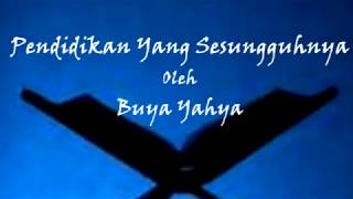 Oase Iman Buya Yahya | Pendidikan Yang Sesungguhnya