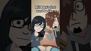 BABY'S FIRST WORD IN TOMODACHI LIFE | #tomodachilife #animationmeme #tomodachilifelivingthedream