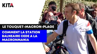 Folie autour du Président Emmanuel Macron au Touquet-Paris-Plage !
