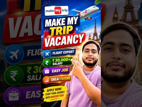 MakeMyTrip Work from home Job | ₹XX,000 Salary 🔥| Freshers Apply Now