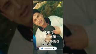 TOP 3 SAD SONGS | MUSIC PEARLS  #trending #musicpearls #punjabimusic #punjabi #punjabisongs #song