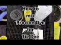Mixing Dye for Tie Dye. Procion Dye, Fiber Reactive Dye. How to- (full video)
