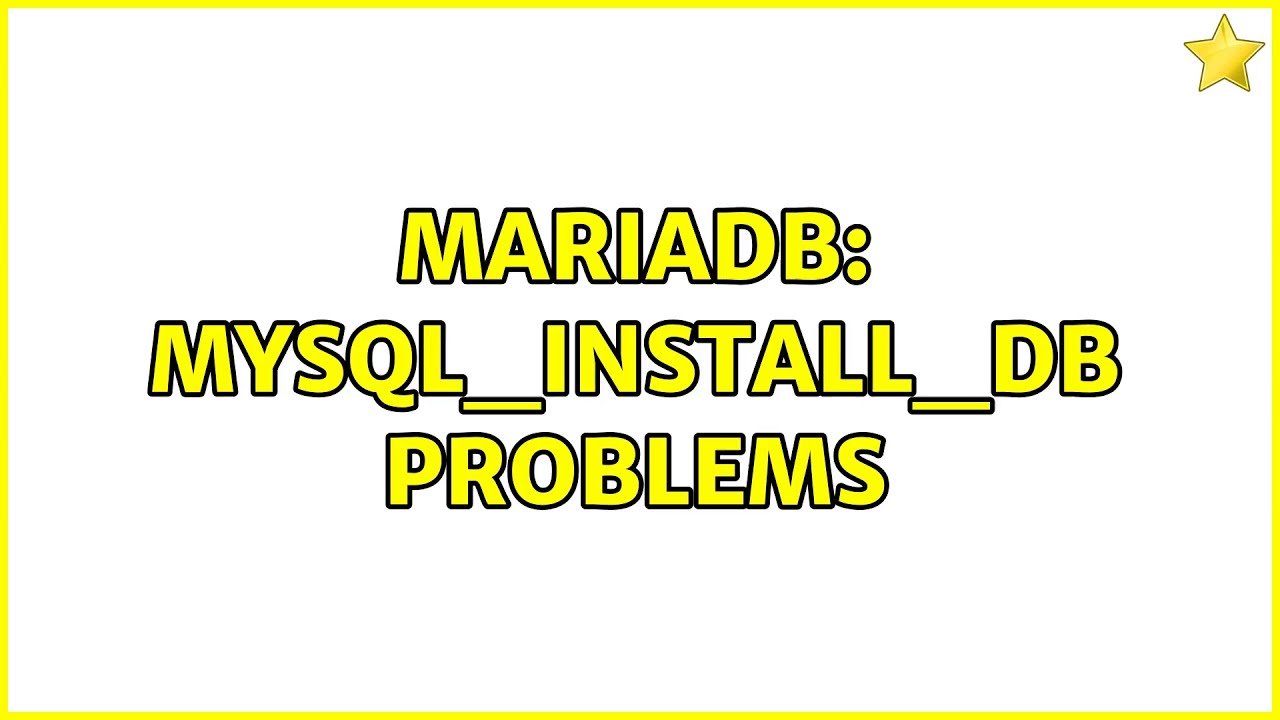 MariaDB: mysql_install_db problems (2 Solutions!!) - YouTube