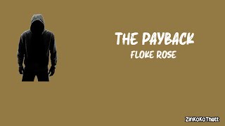 The Payback - Floke Rose ( Feat : Adjustor )