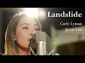 Landslide - Fleetwood Mac (Cover ft. Carly Lyman)