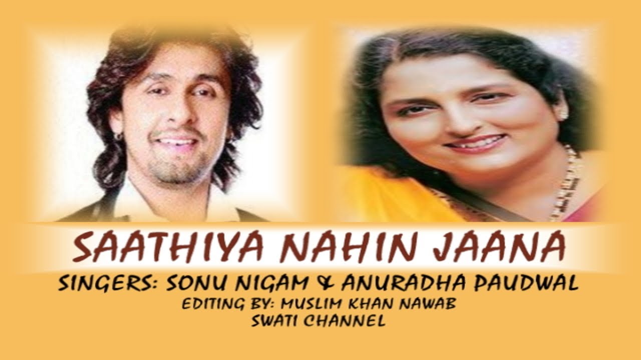 SAATHIYA NAHIN JANA  Singers Sonu Nigam  Anuradha Paudwal  Rafi Ki Yaaden