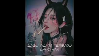 lagu acara tebaru 2023💥.lako haki remixer💃