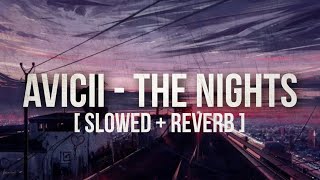 Avicii - The Nights Slowed   Reverb | Latest English Lofi