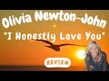 Olivia Newton-John -- I Honestly Love You  [REVIEW]