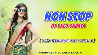 NON STOP DJ LALU SAPATA (SUPER HIT 2K26)TUR TONE🚀