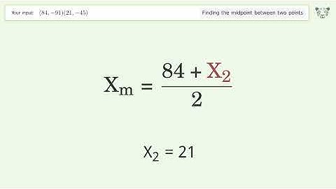 Find the midpoint between two points p1 (84,-91) and p2 (21,-45): Step-by-Step Video Solution