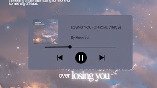 Hanniou - Losing You ( Lyrics)