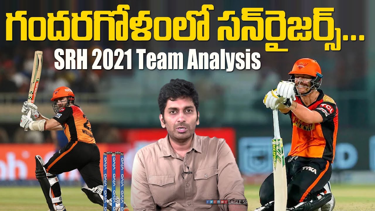 SRH Team Analysis | Sandeep | IPL 2021 | Eagle Sports