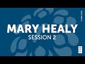 Mary healy  session 2